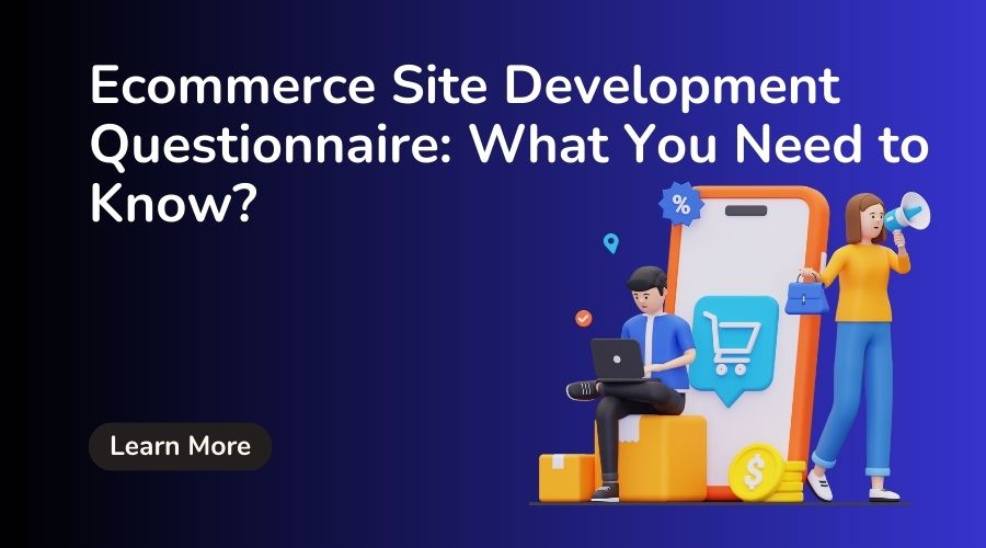 Ecommerce Site Development Questionnaire