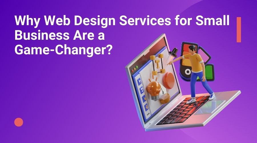 Web Design Services for Small Business