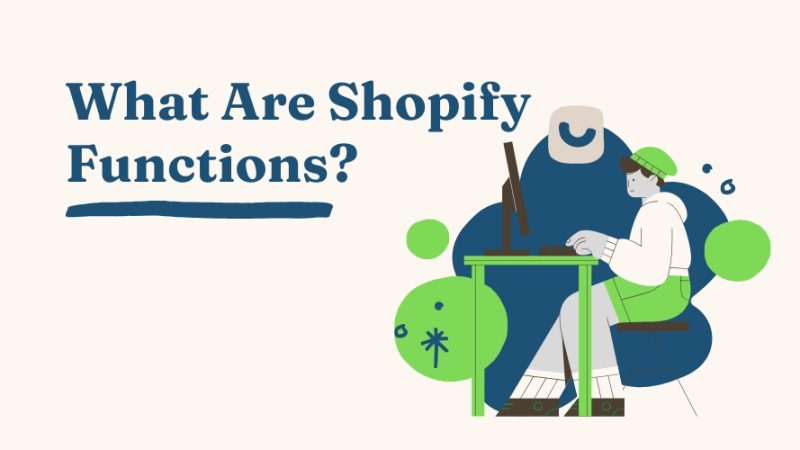What Are Shopify Functions?